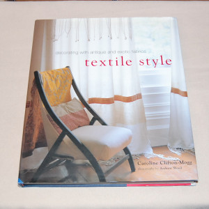 Caroline Clifton-Mogg Textile Style - Decorating with Antique and Exotic Fabrics